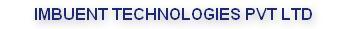 IMBUENT TECHNOLOGIES PVT LTD